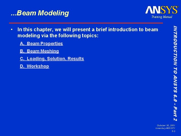 . . . Beam Modeling Training Manual A. Beam Properties B. Beam Meshing C.