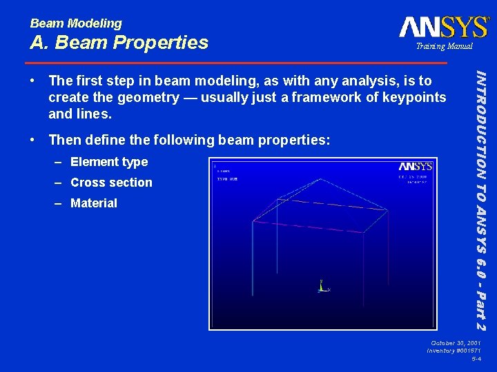 Beam Modeling A. Beam Properties Training Manual • Then define the following beam properties: