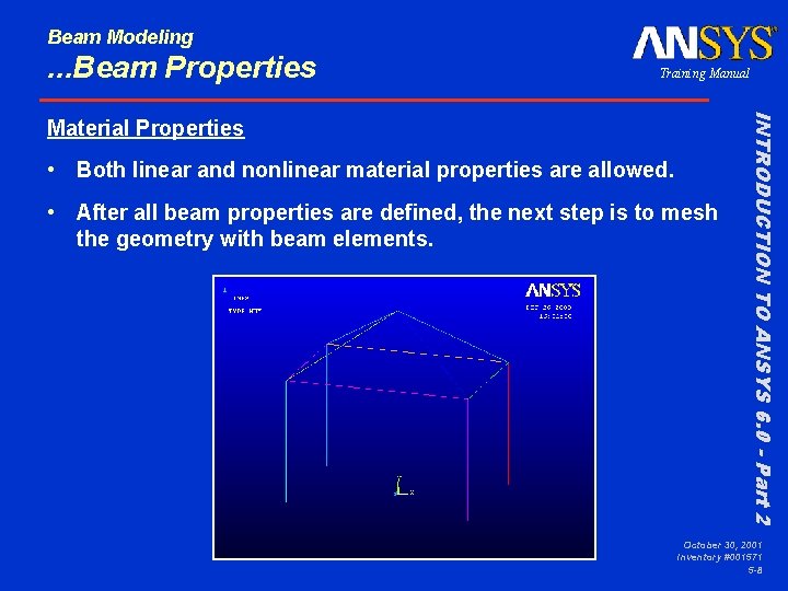 Beam Modeling . . . Beam Properties Training Manual • Both linear and nonlinear