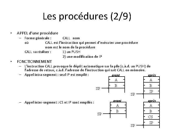 Les procédures (2/9) • APPEL d’une procédure – Forme générale : CALL nom où