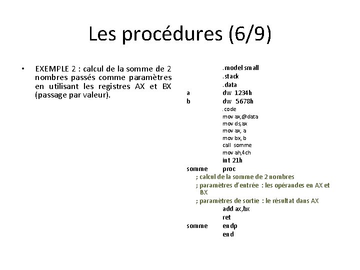 Les procédures (6/9) • EXEMPLE 2 : calcul de la somme de 2 nombres