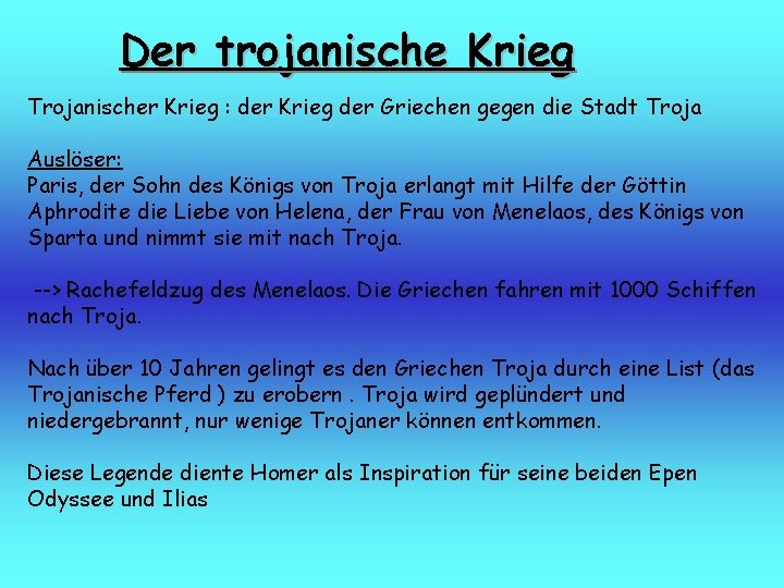 Der trojanische Krieg Trojanischer Krieg : der Krieg der Griechen gegen die Stadt Troja