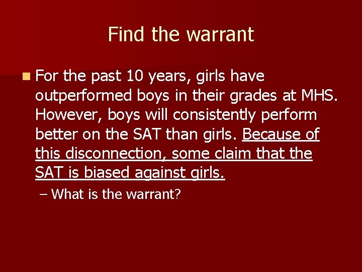 Find the warrant n For the past 10 years, girls have outperformed boys in