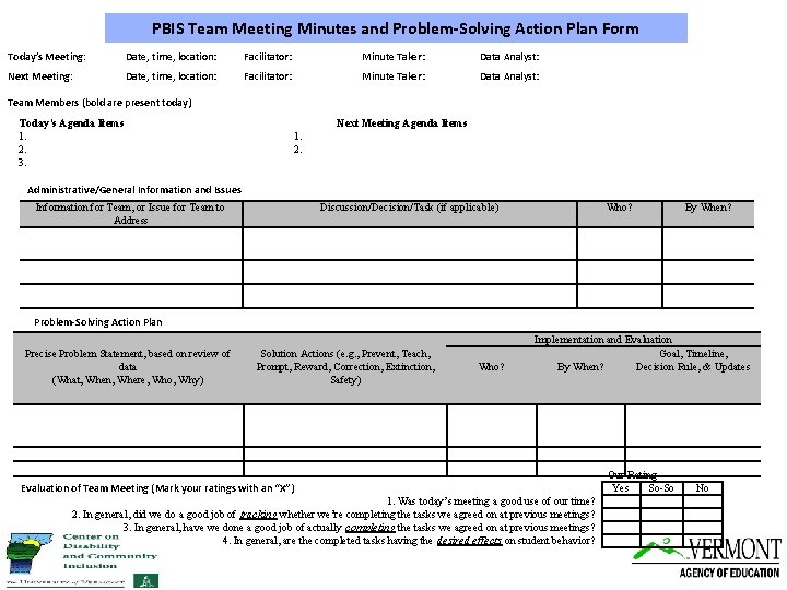 PBIS Team Meeting Minutes and Problem-Solving Action Plan Form Today’s Meeting: Date, time, location: