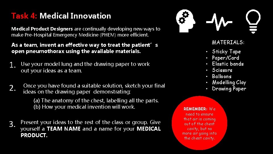 Task 4: Medical Innovation Medical Product Designers are continually developing new ways to make