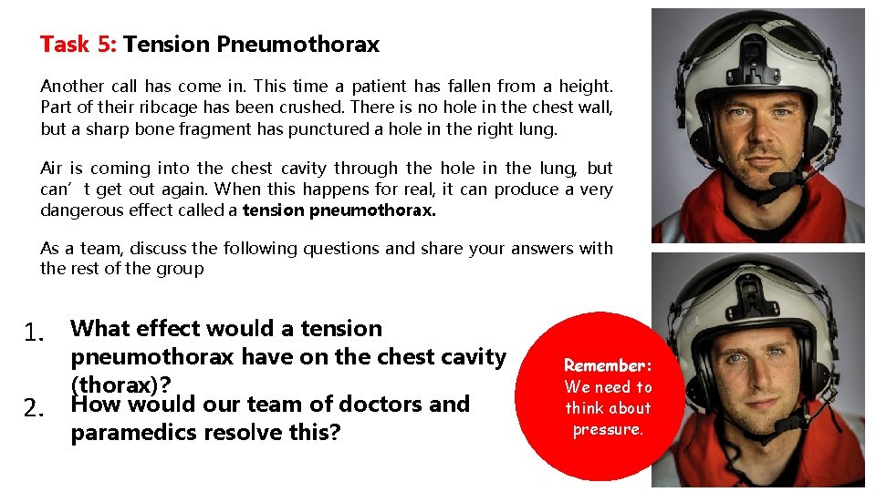 Task 5: Tension Pneumothorax Another call has come in. This time a patient has