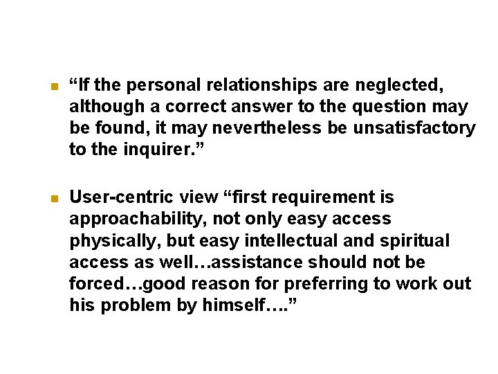 n “If the personal relationships are neglected, although a correct answer to the question n “If the personal relationships are neglected, although a correct answer to the question