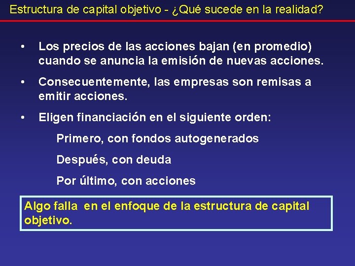 Estructura de capital objetivo - ¿Qué sucede en la realidad? • Los precios de