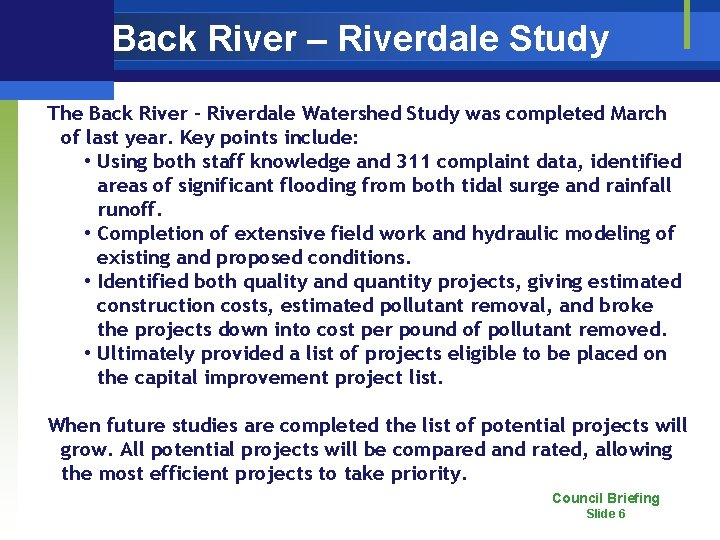 Back River – Riverdale Study The Back River – Riverdale Watershed Study was completed