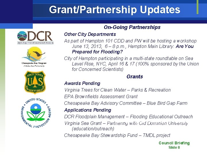 Grant/Partnership Updates On-Going Partnerships Other City Departments As part of Hampton 101 CDD and