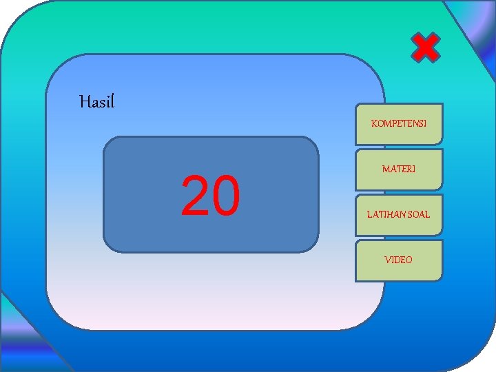 Hasil KOMPETENSI 20 MATERI LATIHAN SOAL VIDEO 