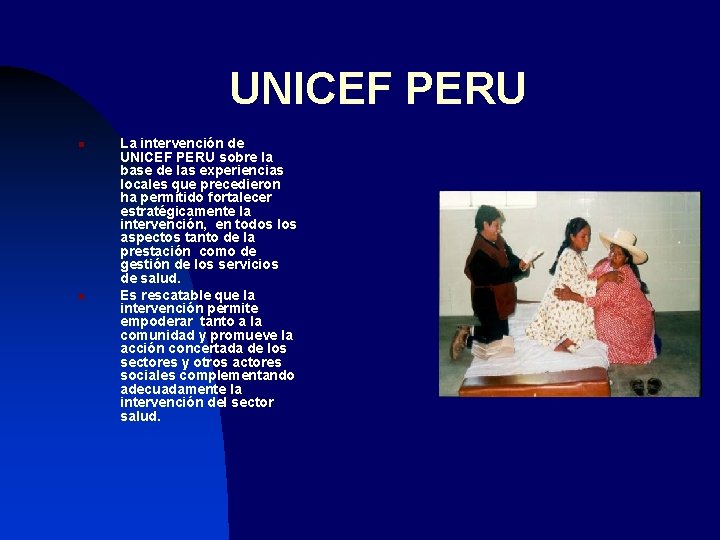 UNICEF PERU n n La intervención de UNICEF PERU sobre la base de las