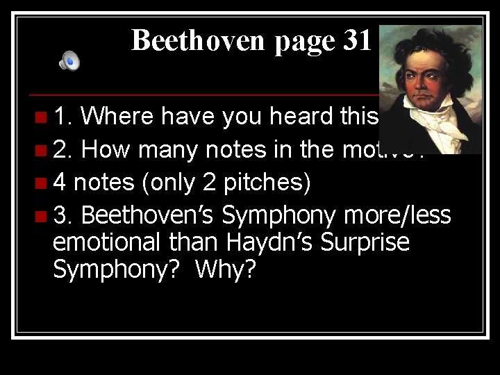 Beethoven page 31 n 1. Where have you heard this before? n 2. How