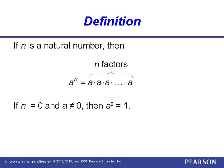 Definition If n is a natural number, then n factors If n = 0