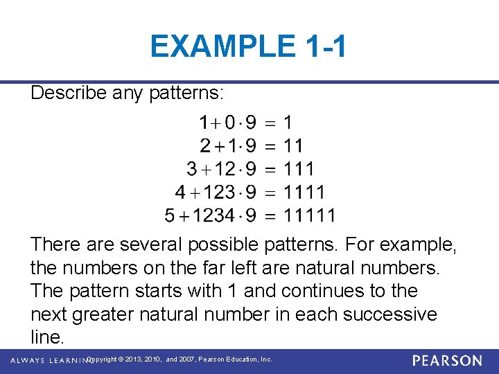 EXAMPLE 1 -1 Describe any patterns: There are several possible patterns. For example, the