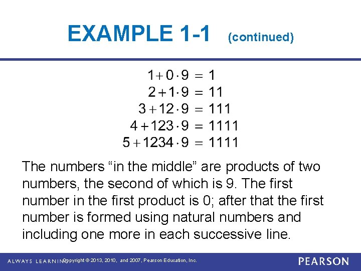 EXAMPLE 1 -1 (continued) The numbers “in the middle” are products of two numbers,
