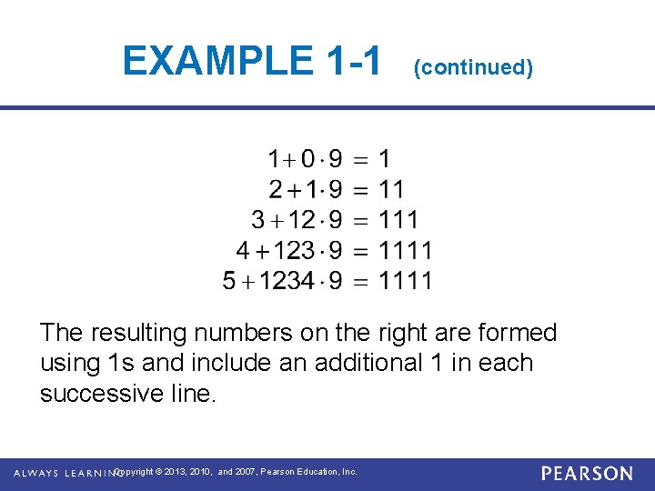 EXAMPLE 1 -1 (continued) The resulting numbers on the right are formed using 1