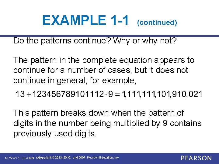 EXAMPLE 1 -1 (continued) Do the patterns continue? Why or why not? The pattern