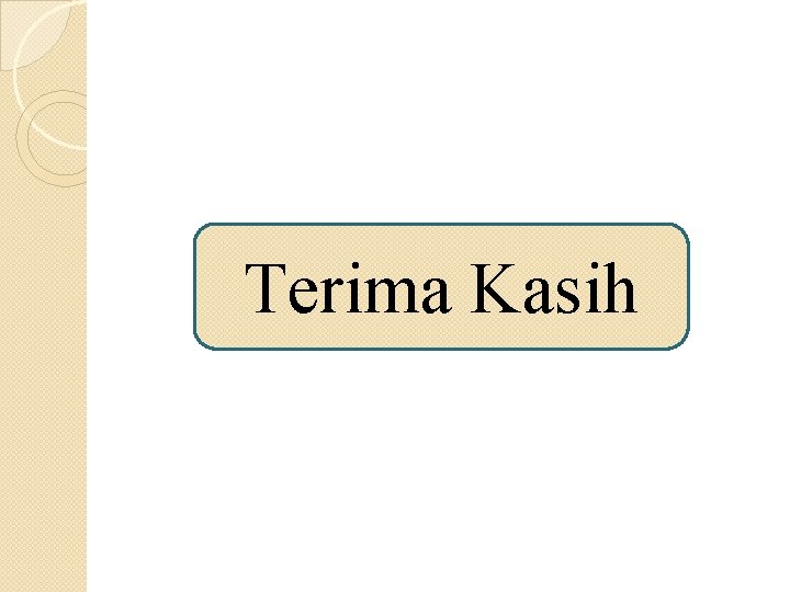 Terima Kasih 