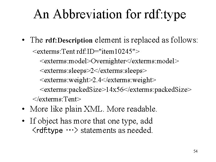 An Abbreviation for rdf: type • The rdf: Description element is replaced as follows: