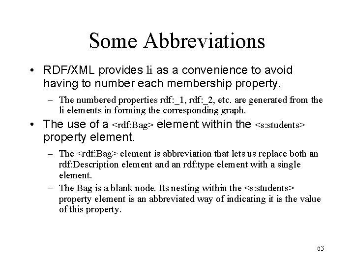 Some Abbreviations • RDF/XML provides li as a convenience to avoid having to number