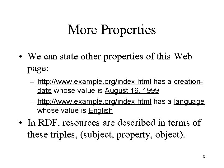 More Properties • We can state other properties of this Web page: – http: