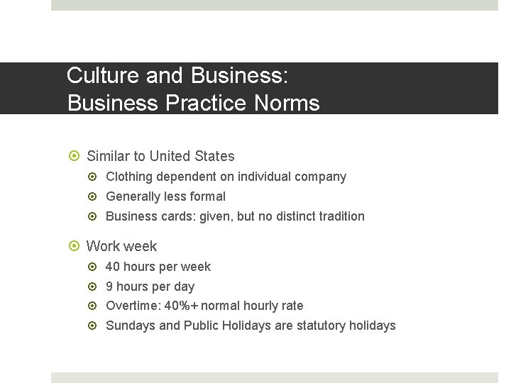 Culture and Business: Business Practice Norms Similar to United States Clothing dependent on individual