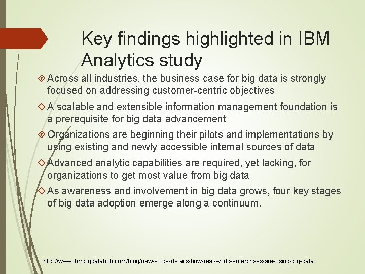 Key findings highlighted in IBM Analytics study Across all industries, the business case for