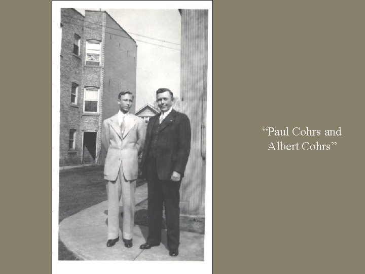 “Paul Cohrs and Albert Cohrs” 