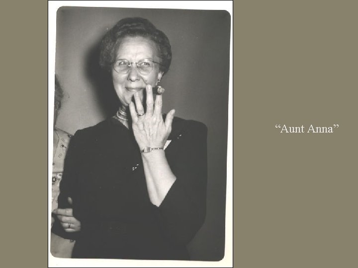 “Aunt Anna” 