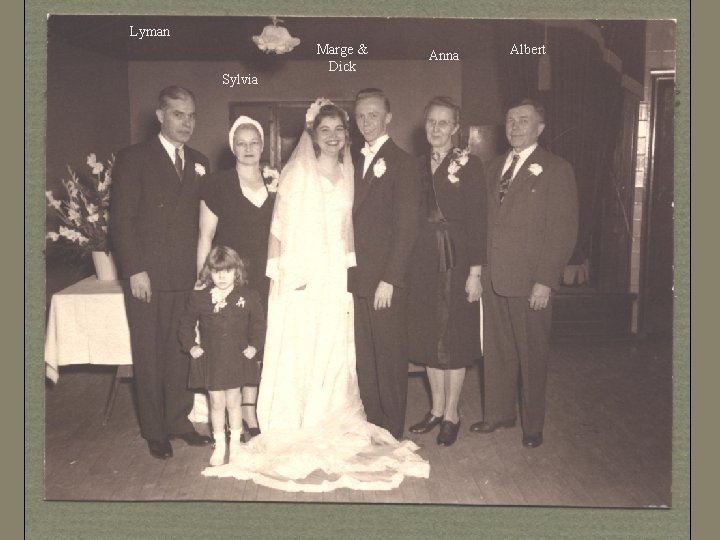 Lyman Sylvia Marge & Dick Anna Albert 