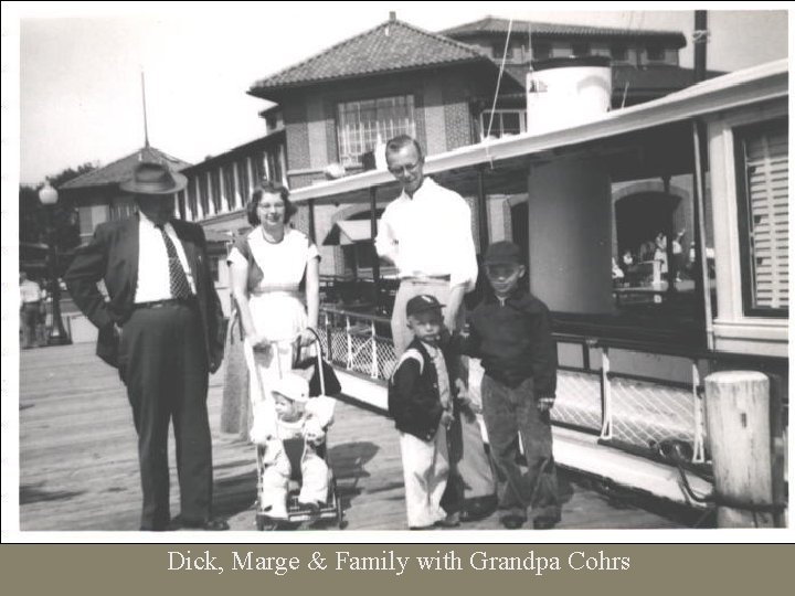 Dick, Marge & Family with Grandpa Cohrs 