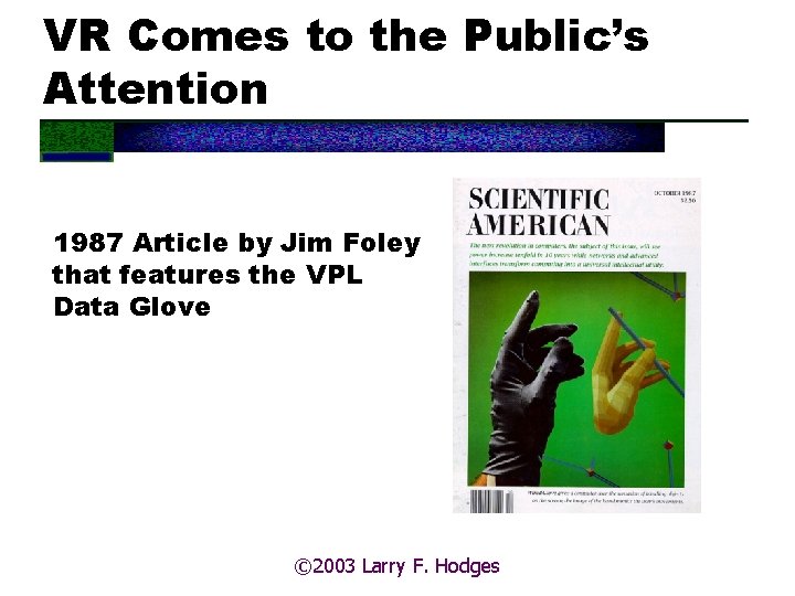 VR Comes to the Public’s Attention 1987 Article by Jim Foley that features the