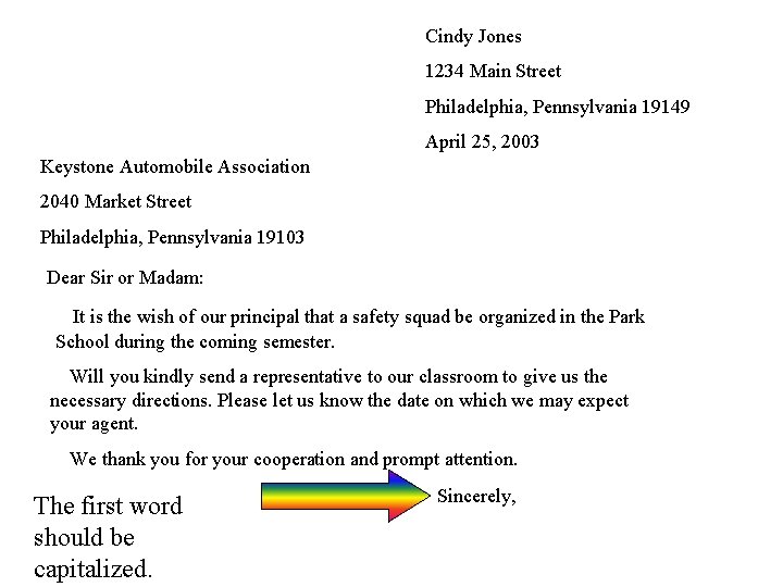 Cindy Jones 1234 Main Street Philadelphia, Pennsylvania 19149 April 25, 2003 Keystone Automobile Association