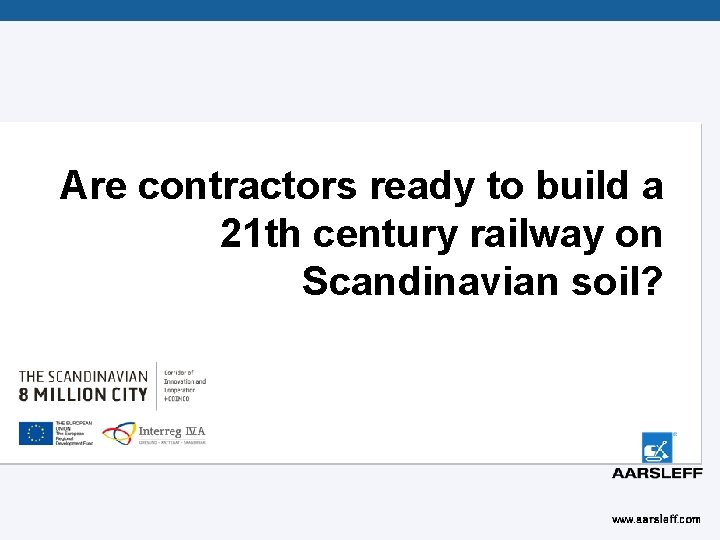 Are contractors ready to build a 21 th century railway on Scandinavian soil? 