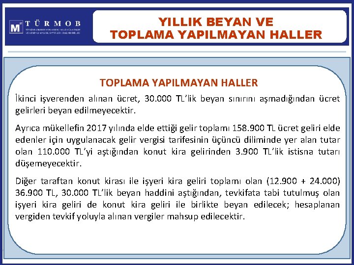 YILLIK BEYAN VE TOPLAMA YAPILMAYAN HALLER İkinci işverenden alınan ücret, 30. 000 TL’lik beyan