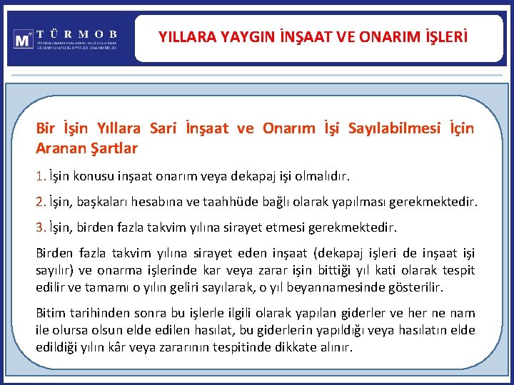 YILLARA YAYGIN İNŞAAT VE ONARIM İŞLERİ Bir İşin Yıllara Sari İnşaat ve Onarım İşi