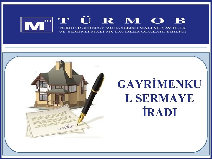 GAYRİMENKU L SERMAYE İRADI 49 