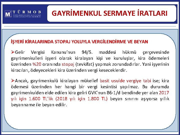 GAYRİMENKUL SERMAYE İRATLARI İŞYERİ KİRALARINDA STOPAJ YOLUYLA VERGİLENDİRME VE BEYAN ØGelir Vergisi Kanunu’nun 94/5.