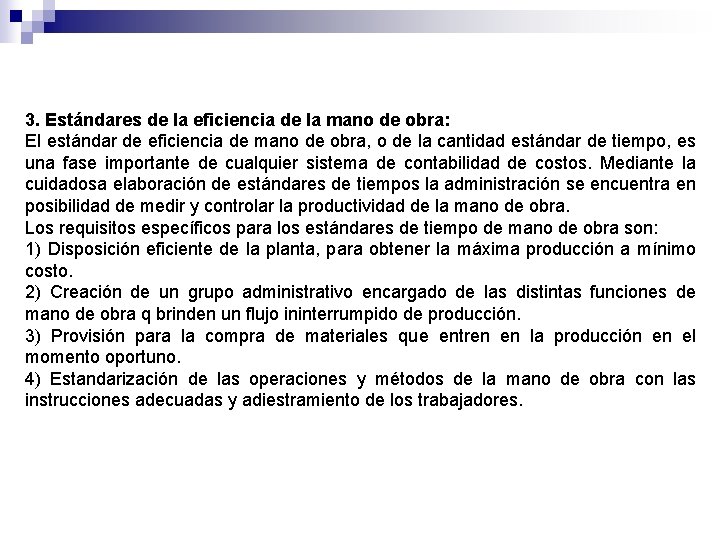 3. Estándares de la eficiencia de la mano de obra: El estándar de eficiencia