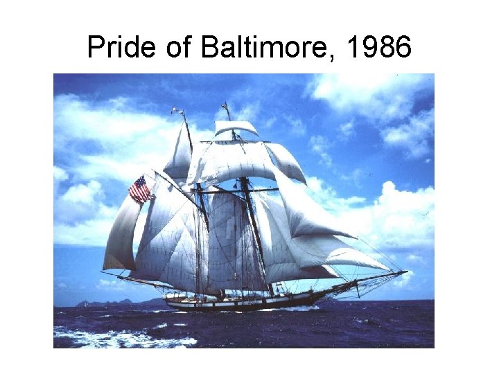 Pride of Baltimore, 1986 