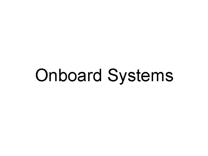 Onboard Systems 