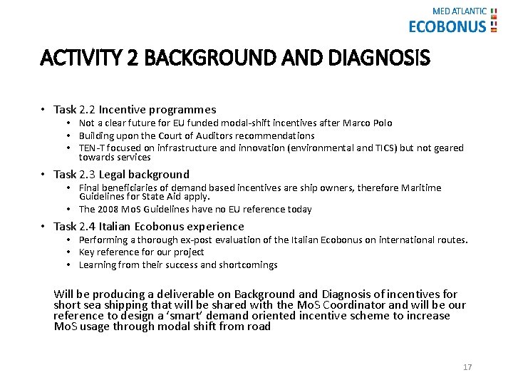 ACTIVITY 2 BACKGROUND AND DIAGNOSIS • Task 2. 2 Incentive programmes • Not a