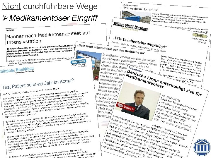 Nicht durchführbare Wege: ØMedikamentöser Eingriff 