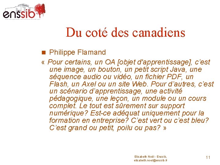 Du coté des canadiens Philippe Flamand « Pour certains, un OA [objet d'apprentissage], c’est