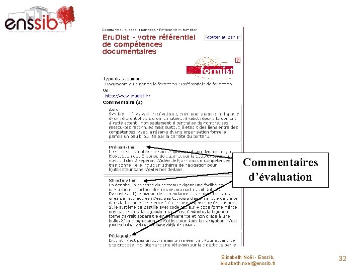 Commentaires d’évaluation Elisabeth Noël - Enssib, elisabeth. noel@enssib. fr 32 