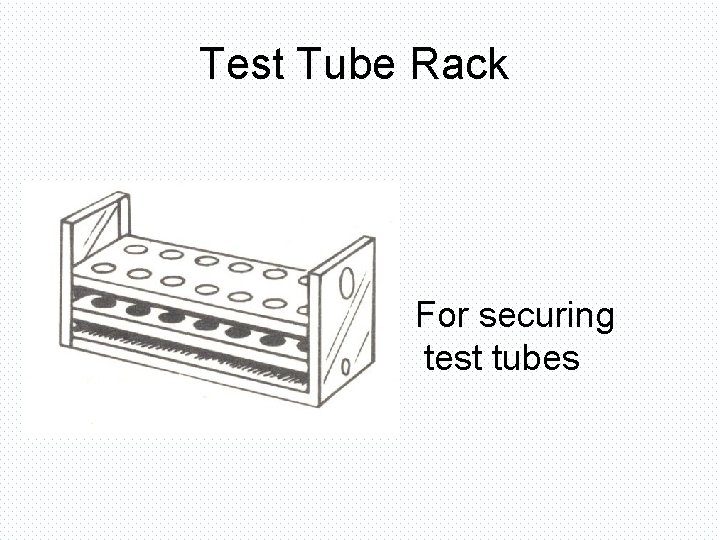 Test Tube Rack For securing test tubes 