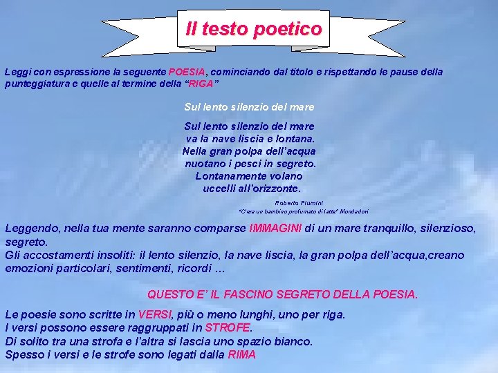 Il testo poetico Leggi con espressione la seguente POESIA, cominciando dal titolo e rispettando