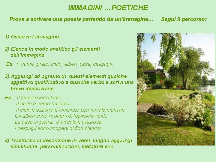 IMMAGINI …POETICHE Prova a scrivere una poesia partendo da un’immagine… 1) Osserva l’immagine. 2)