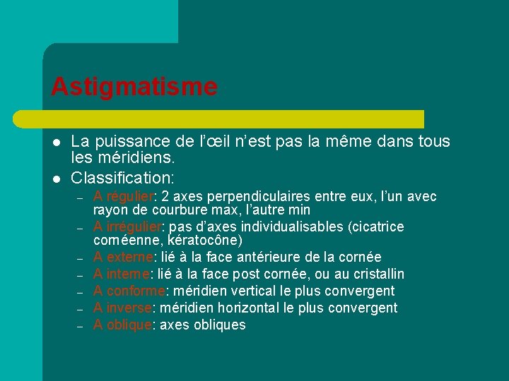 Astigmatisme l l La puissance de l’œil n’est pas la même dans tous les